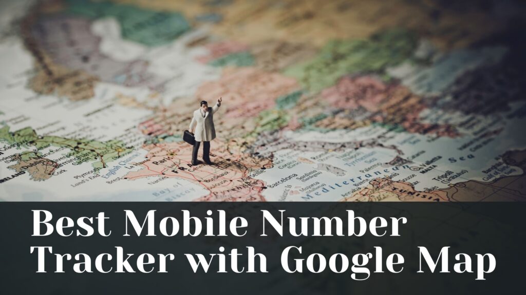 Best Mobile Number Tracker With Google Map 1024x576 