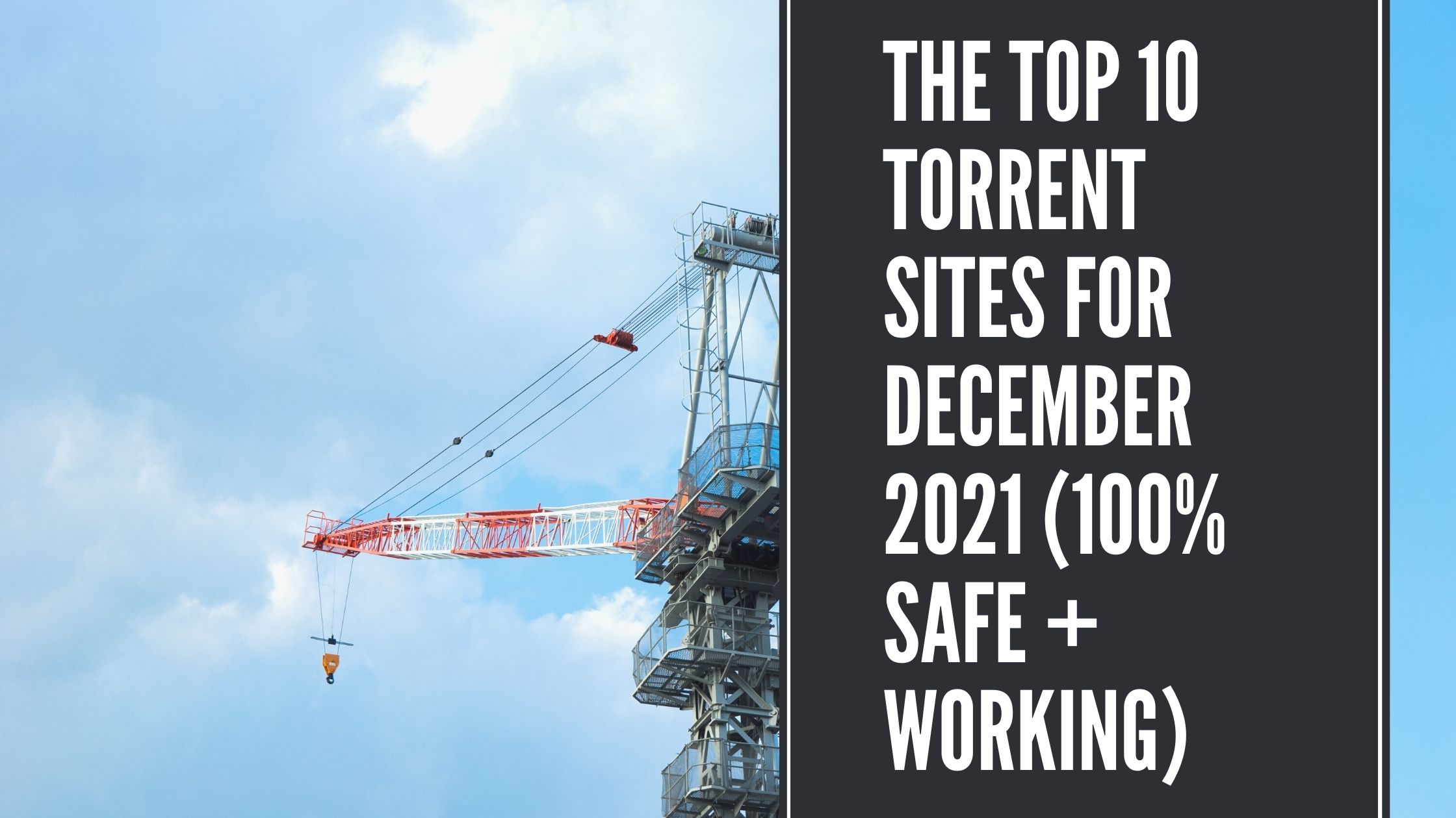 The Top 10 Torrent Sites for December 2021 (100 Safe + Working) हर