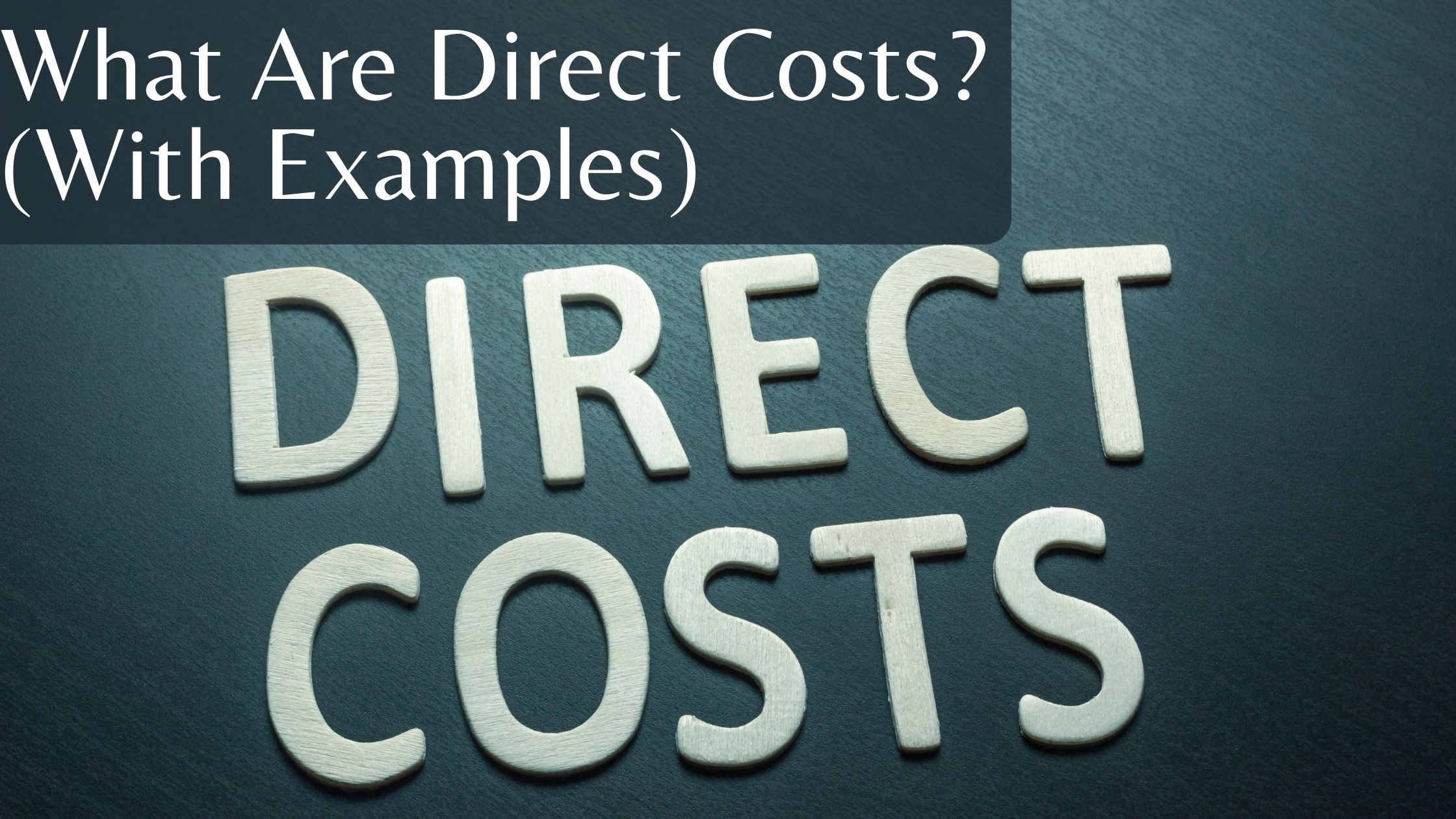 what-are-direct-costs-with-examples