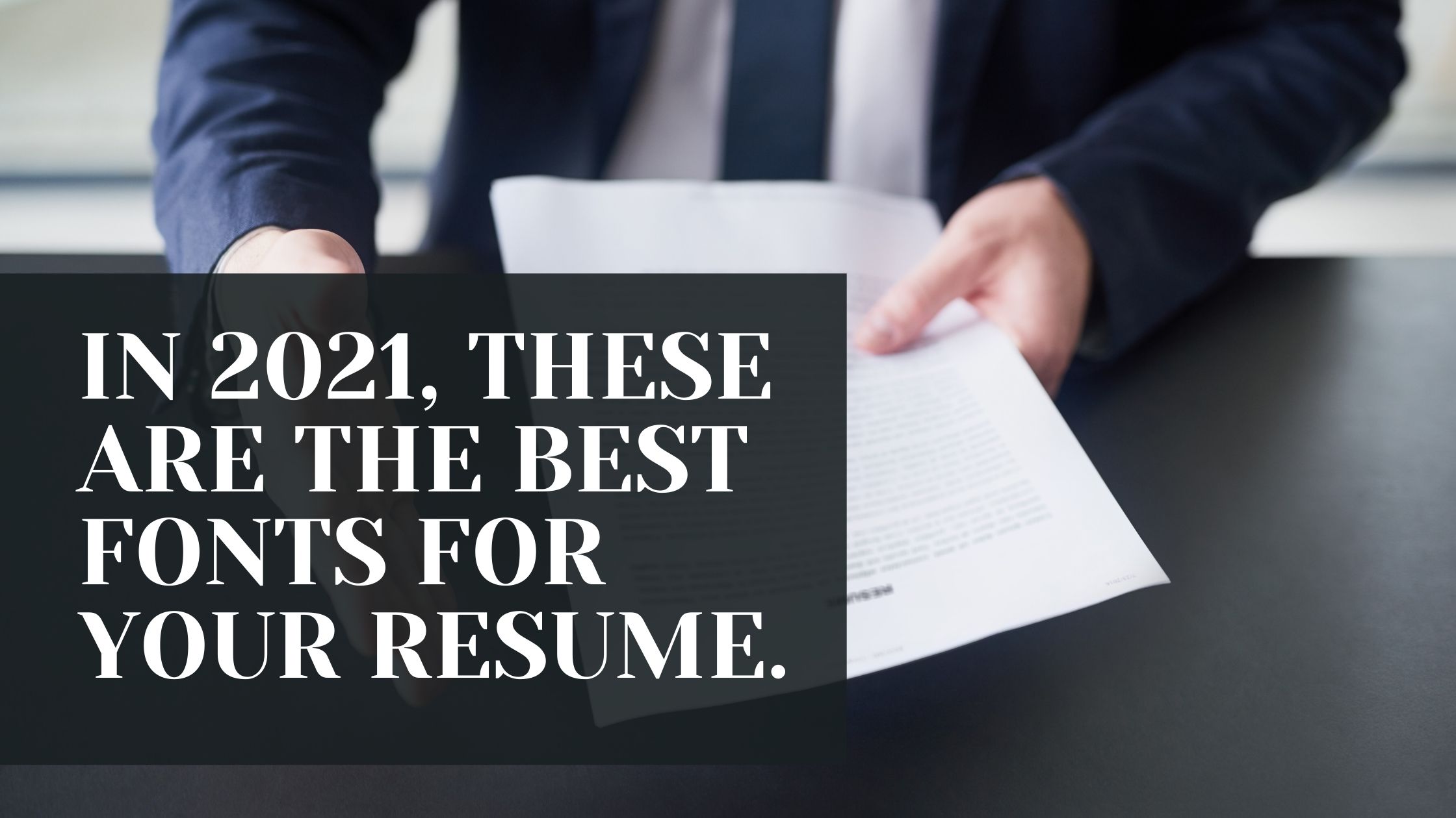 IN 2021, THESE ARE THE BEST FONTS FOR YOUR RESUME. - हर दिन कुछ नया सीखें।