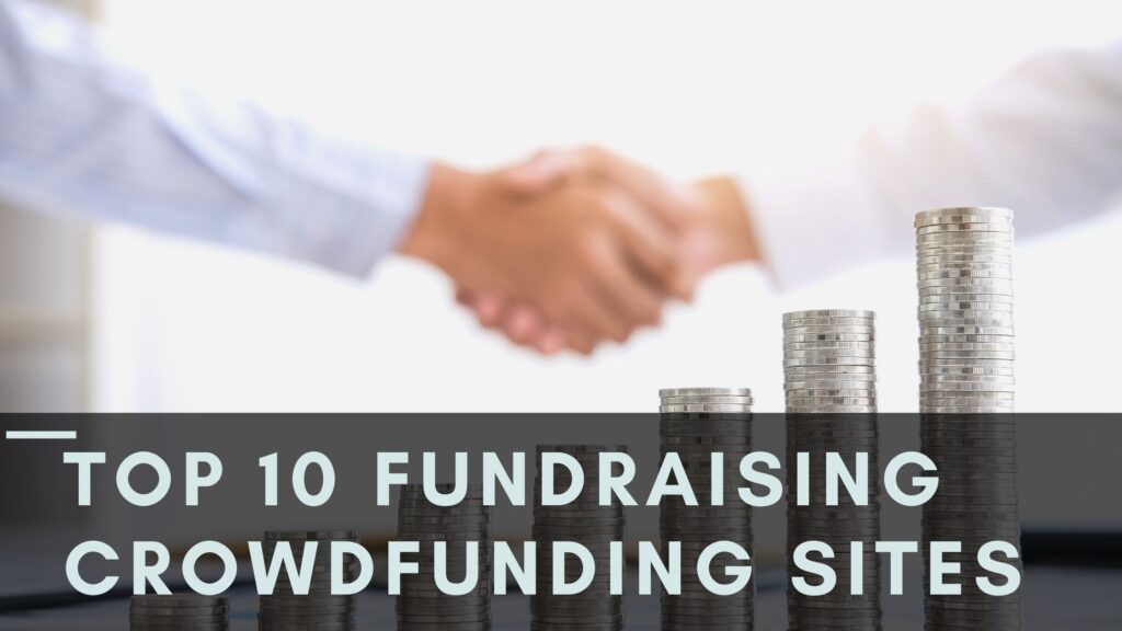 Top 10 Fundraising Crowdfunding Sites - हर दिन कुछ नया सीखें।