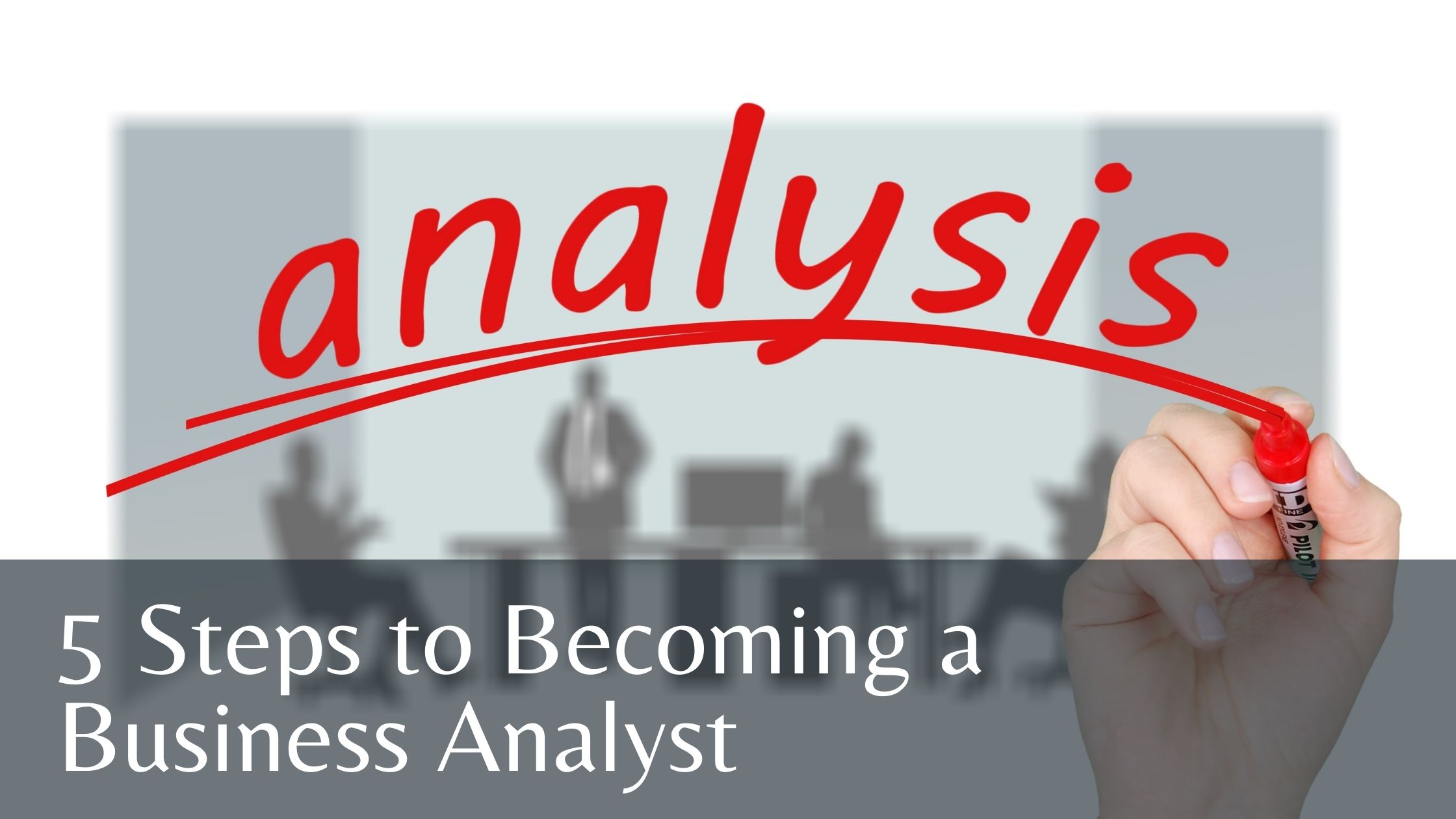 5-steps-to-becoming-a-business-analyst